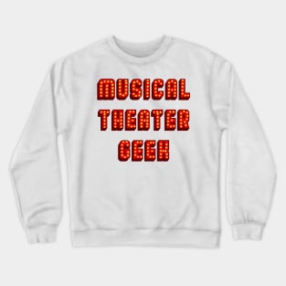 Musical theater geek (broadway) Crewneck Sweatshirt